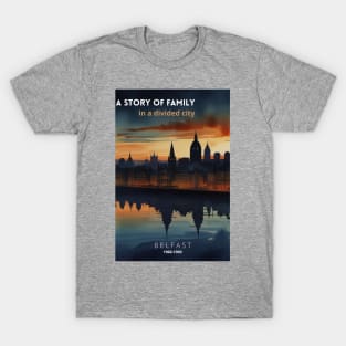 Journey through laughter and tears in 1960s Belfast. T-Shirt